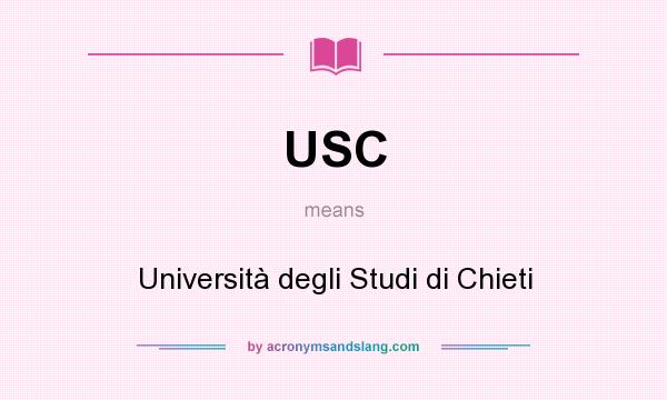 What does USC mean? It stands for Università degli Studi di Chieti