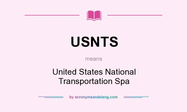 What does USNTS mean? It stands for United States National Transportation Spa