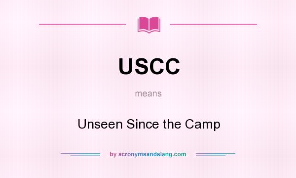 What does USCC mean? It stands for Unseen Since the Camp