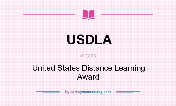 What does USDLA mean? It stands for United States Distance Learning Award
