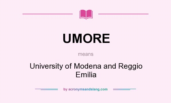 What does UMORE mean? It stands for University of Modena and Reggio Emilia