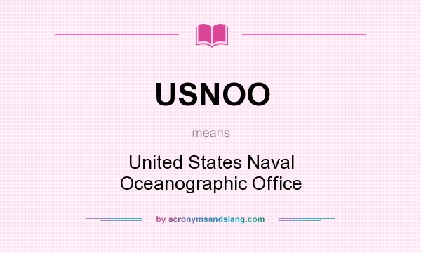 What does USNOO mean? It stands for United States Naval Oceanographic Office