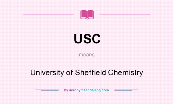 What does USC mean? It stands for University of Sheffield Chemistry