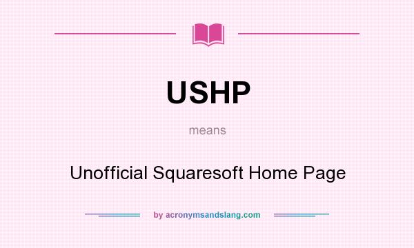 What does USHP mean? It stands for Unofficial Squaresoft Home Page