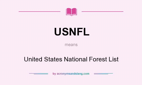 What does USNFL mean? It stands for United States National Forest List