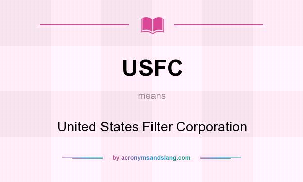 What does USFC mean? It stands for United States Filter Corporation