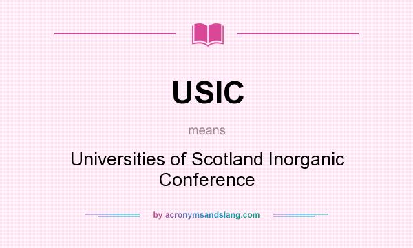 What does USIC mean? It stands for Universities of Scotland Inorganic Conference