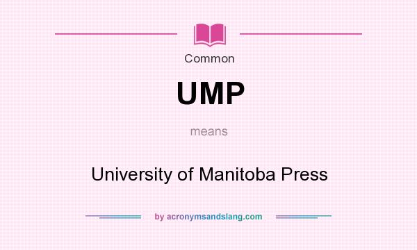 What does UMP mean? It stands for University of Manitoba Press