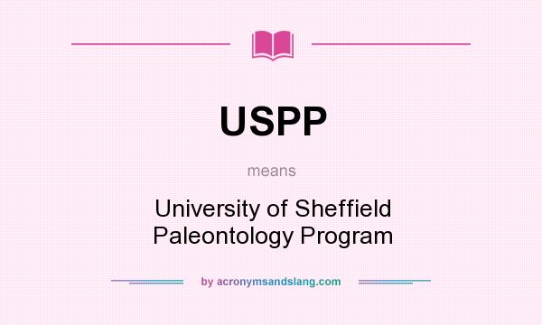What does USPP mean? It stands for University of Sheffield Paleontology Program