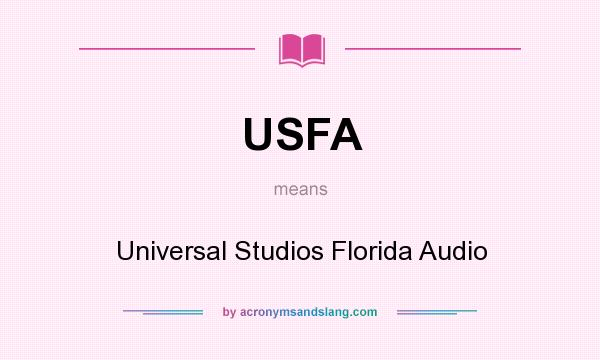 What does USFA mean? It stands for Universal Studios Florida Audio