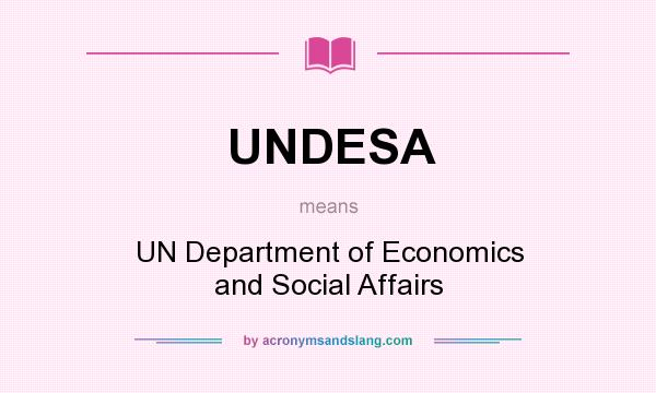 What does UNDESA mean? It stands for UN Department of Economics and Social Affairs