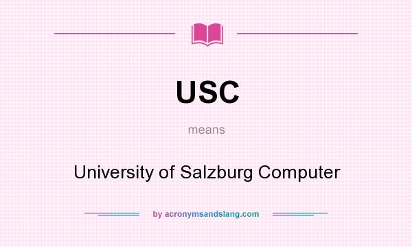 What does USC mean? It stands for University of Salzburg Computer