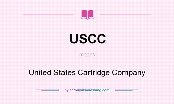 What does USCC mean? It stands for United States Cartridge Company