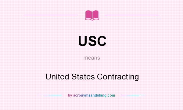 What does USC mean? It stands for United States Contracting