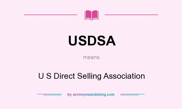 What does USDSA mean? It stands for U S Direct Selling Association