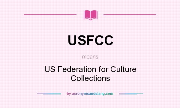 What does USFCC mean? It stands for US Federation for Culture Collections