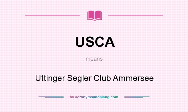 What does USCA mean? It stands for Uttinger Segler Club Ammersee