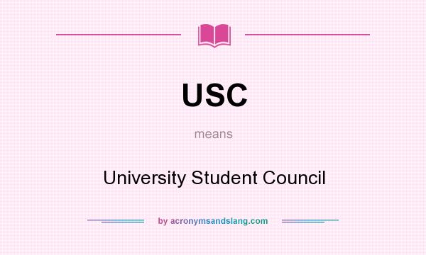 What does USC mean? It stands for University Student Council