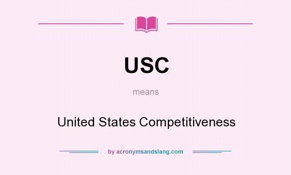 What does USC mean? It stands for United States Competitiveness