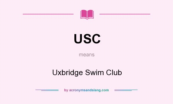 What does USC mean? It stands for Uxbridge Swim Club