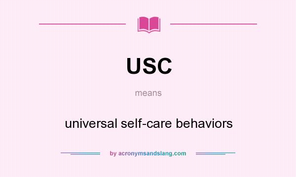 What does USC mean? It stands for universal self-care behaviors