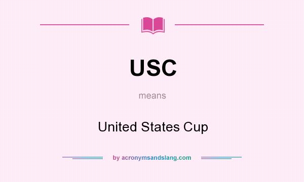 What does USC mean? It stands for United States Cup