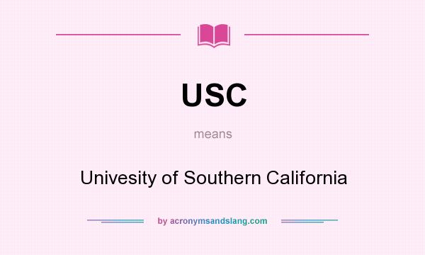 What does USC mean? It stands for Univesity of Southern California