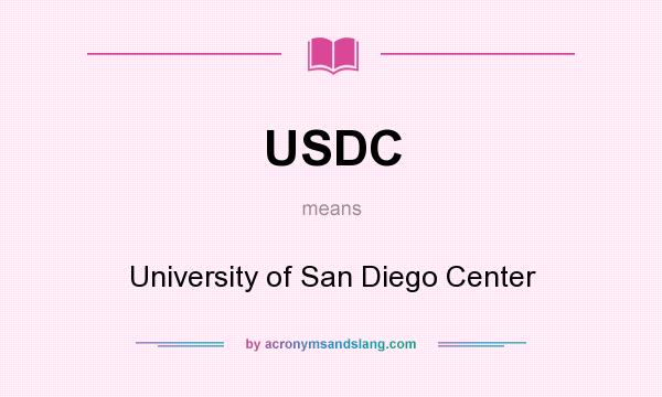 What does USDC mean? It stands for University of San Diego Center
