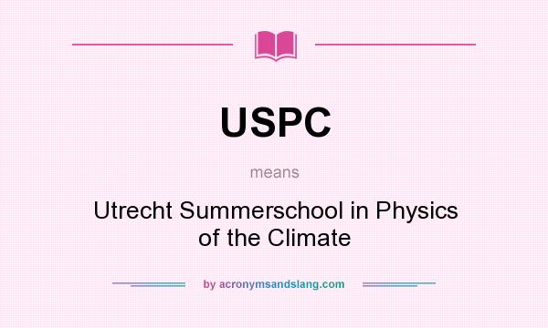 What does USPC mean? It stands for Utrecht Summerschool in Physics of the Climate