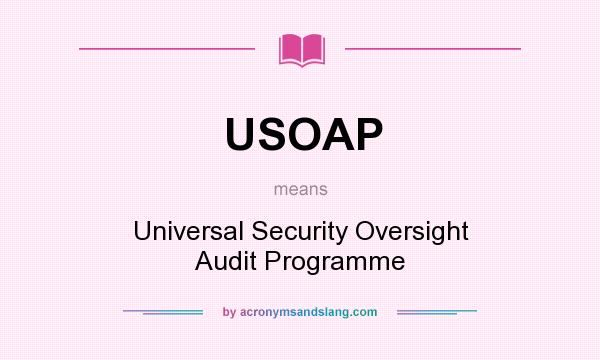 What does USOAP mean? It stands for Universal Security Oversight Audit Programme