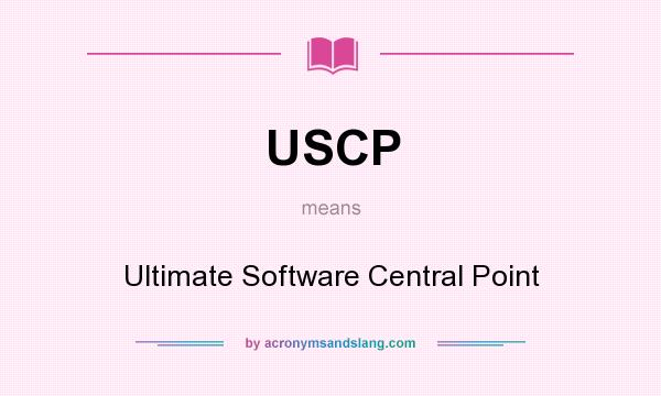 What does USCP mean? It stands for Ultimate Software Central Point
