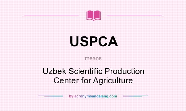 What does USPCA mean? It stands for Uzbek Scientific Production Center for Agriculture