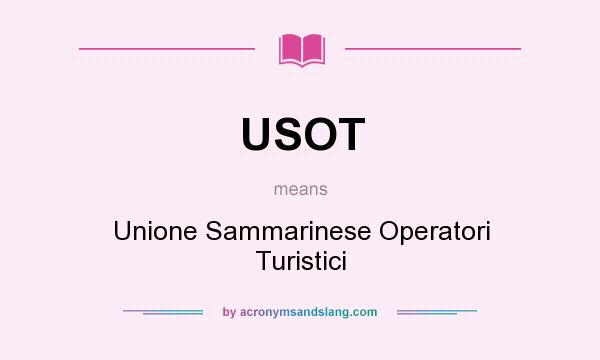 What does USOT mean? It stands for Unione Sammarinese Operatori Turistici