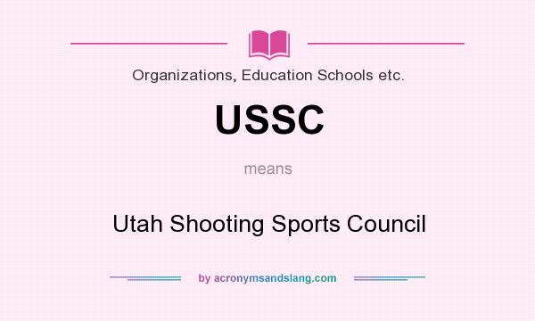 What does USSC mean? It stands for Utah Shooting Sports Council