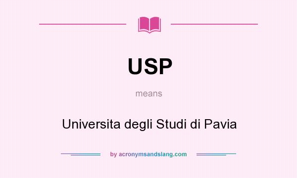 What does USP mean? It stands for Universita degli Studi di Pavia