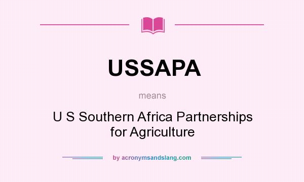 What does USSAPA mean? It stands for U S Southern Africa Partnerships for Agriculture