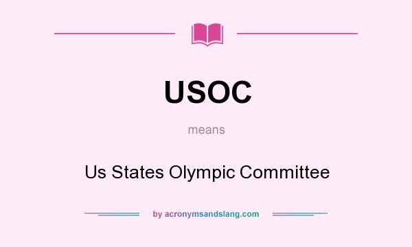 What does USOC mean? It stands for Us States Olympic Committee