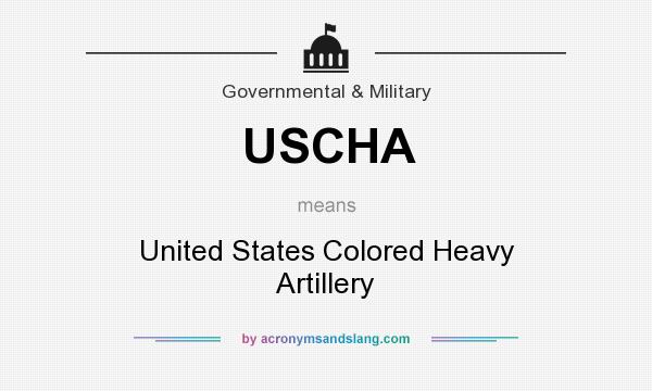 What does USCHA mean? It stands for United States Colored Heavy Artillery