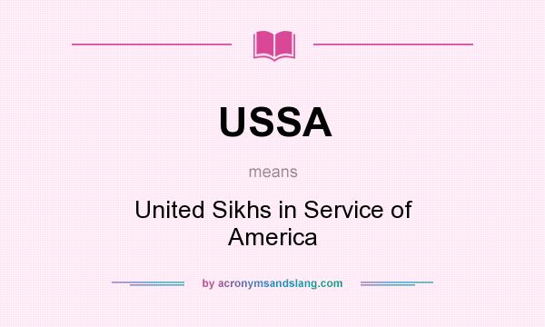 What does USSA mean? It stands for United Sikhs in Service of America
