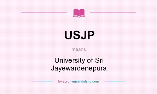 What does USJP mean? It stands for University of Sri Jayewardenepura