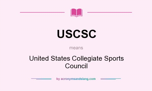 What does USCSC mean? It stands for United States Collegiate Sports Council