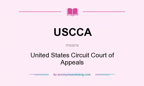 What does USCCA mean? It stands for United States Circuit Court of Appeals