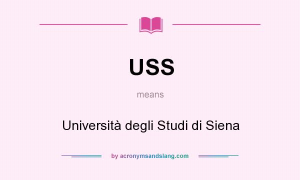 What does USS mean? It stands for Università degli Studi di Siena