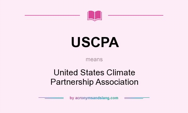 What does USCPA mean? It stands for United States Climate Partnership Association