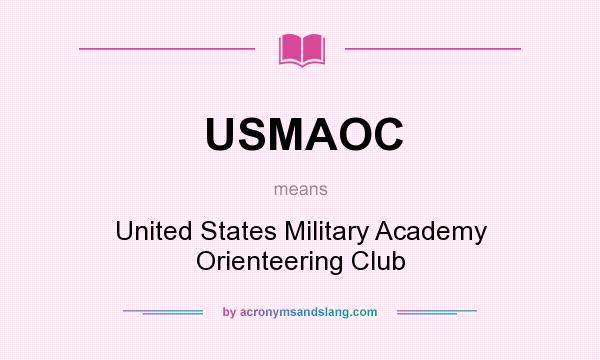What does USMAOC mean? It stands for United States Military Academy Orienteering Club