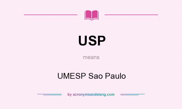 What does USP mean? It stands for UMESP Sao Paulo