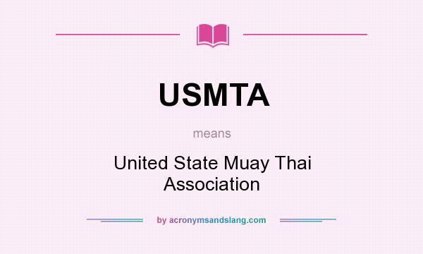 What does USMTA mean? It stands for United State Muay Thai Association