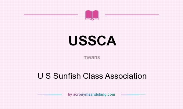 What does USSCA mean? It stands for U S Sunfish Class Association