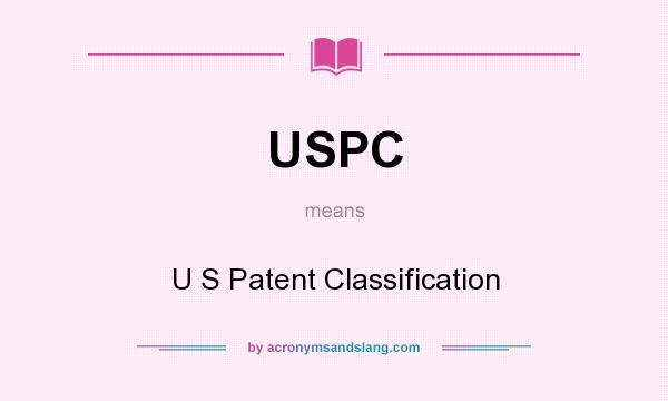 What does USPC mean? It stands for U S Patent Classification