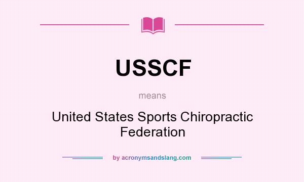 What does USSCF mean? It stands for United States Sports Chiropractic Federation